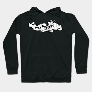 Stay Creepy Hoodie